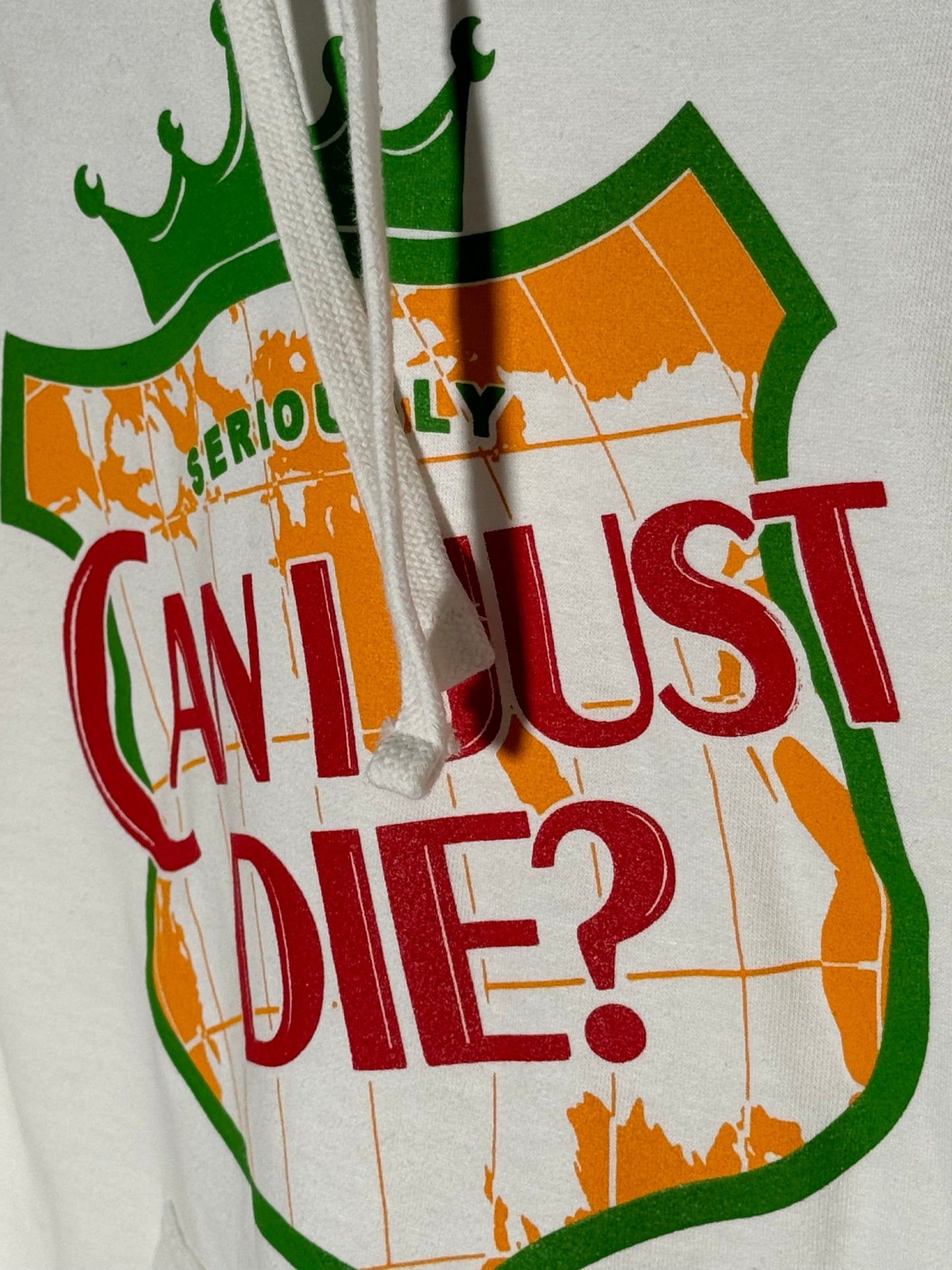 Can I Just Die Hoodie