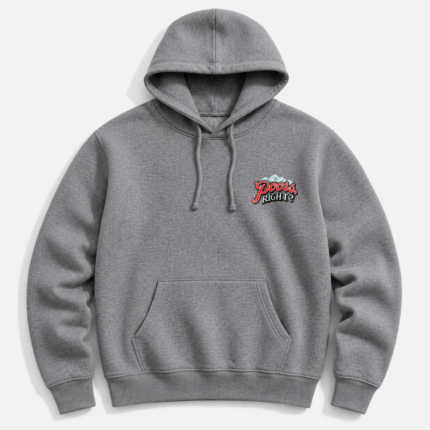 Poors, Right? Hoodie