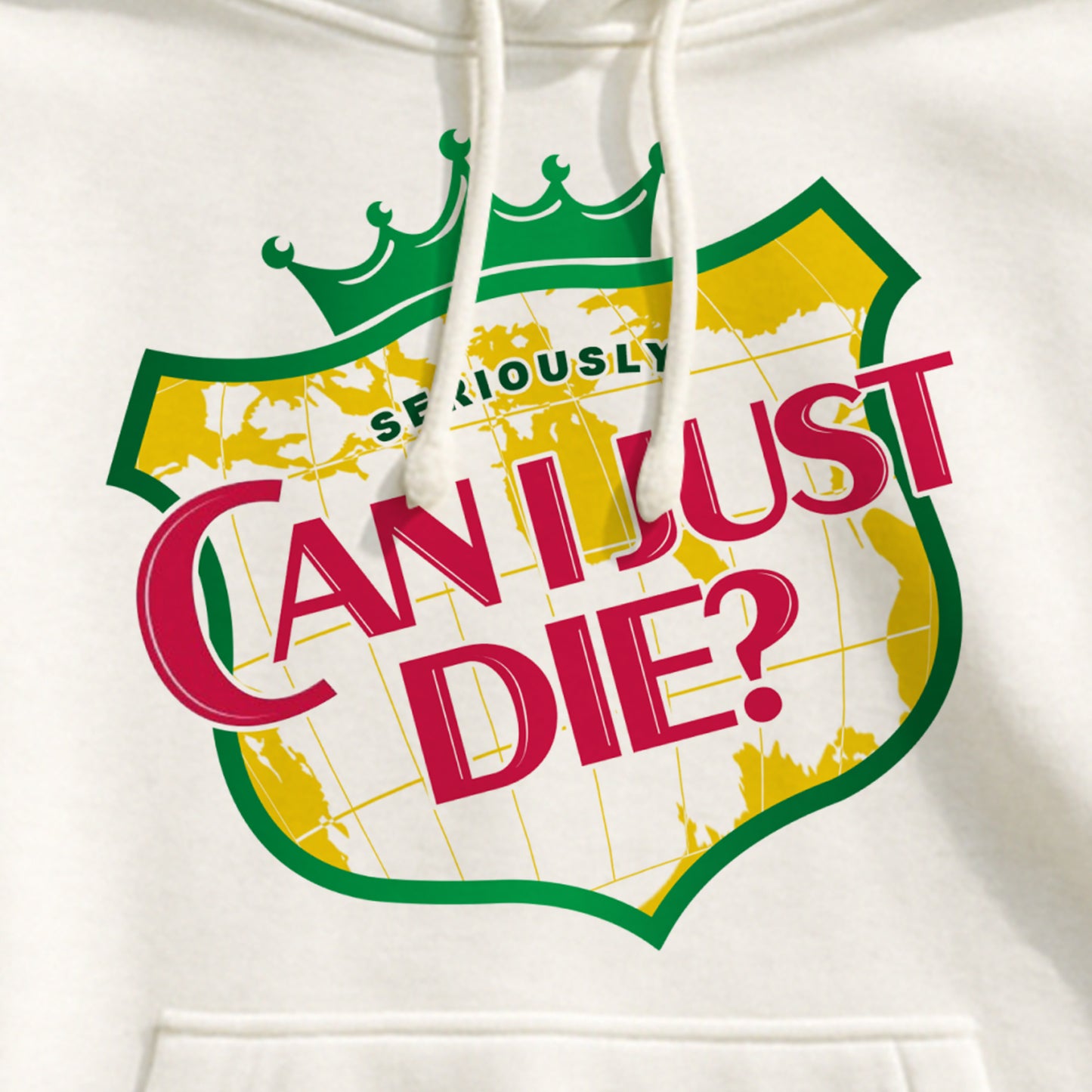 Can I Just Die Hoodie