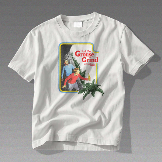 F*ck The Grouse Grind T-Shirt