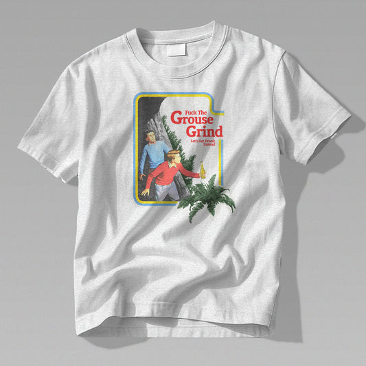 F*ck The Grouse Grind T-Shirt