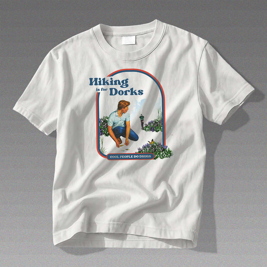 Hiking Is For Dorks T-Shirt