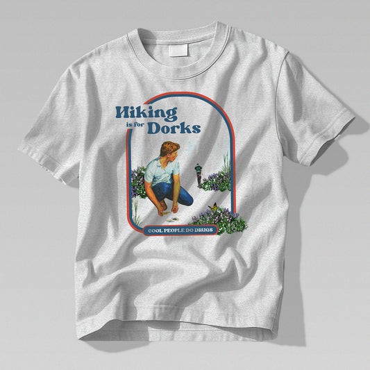 Hiking Is For Dorks T-Shirt