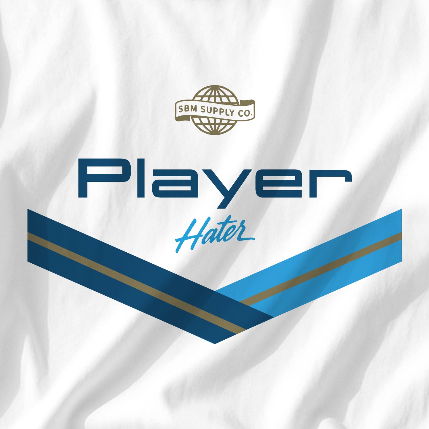 Player Hater T-Shirt