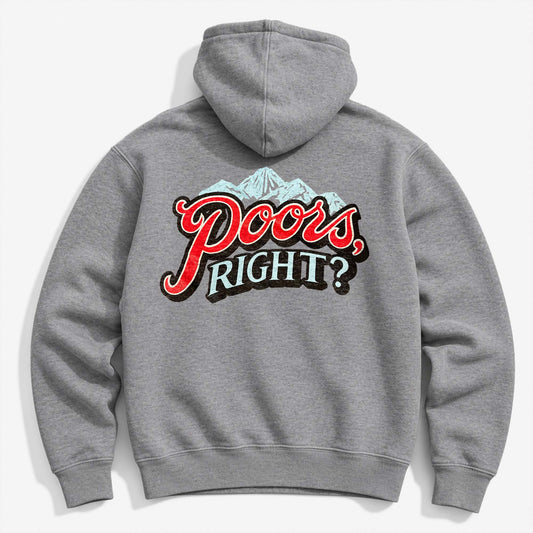 Poors, Right? Hoodie