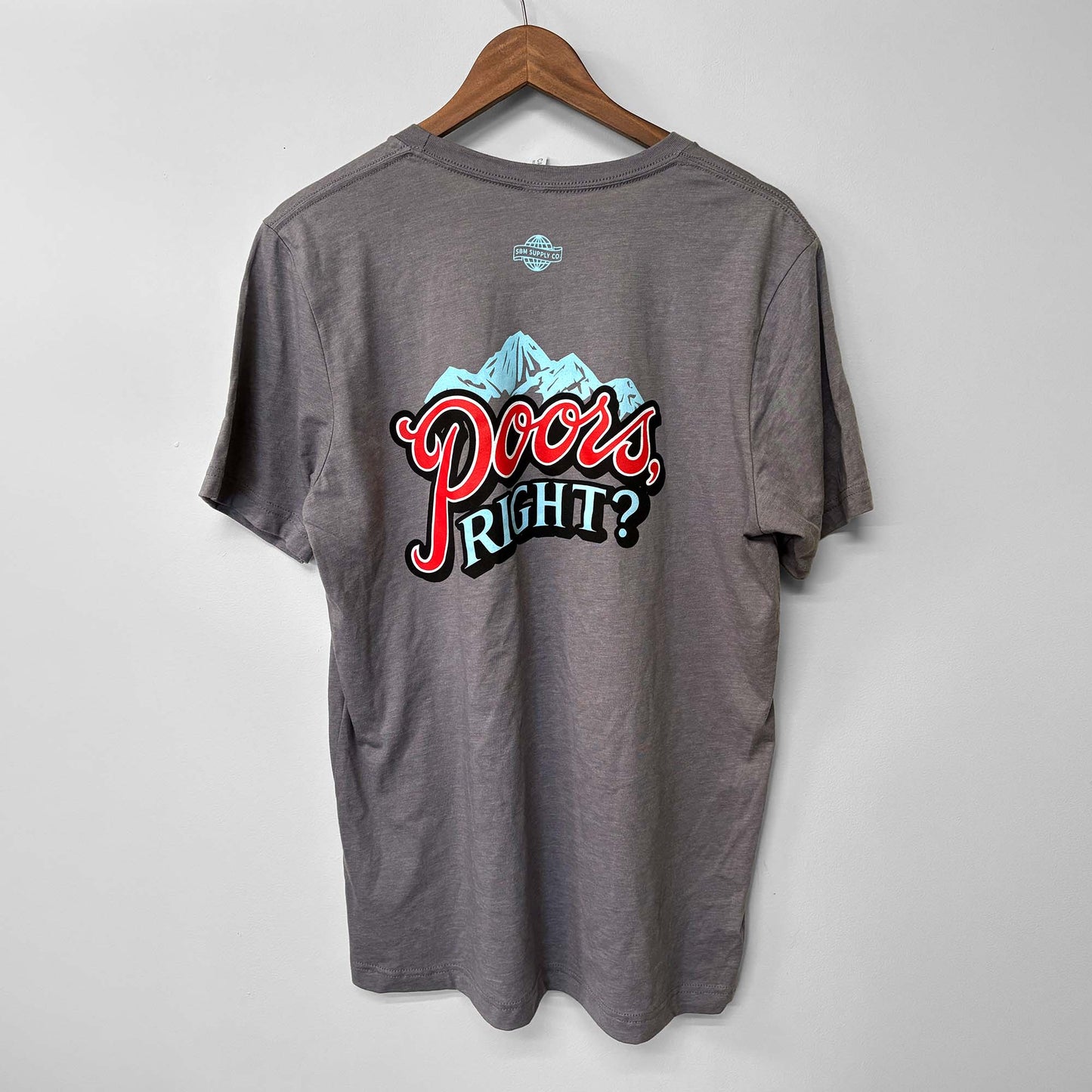 Poors, Right? T-Shirt