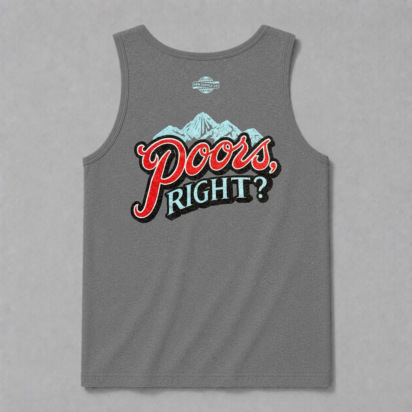 Poors, Right? Tank Top