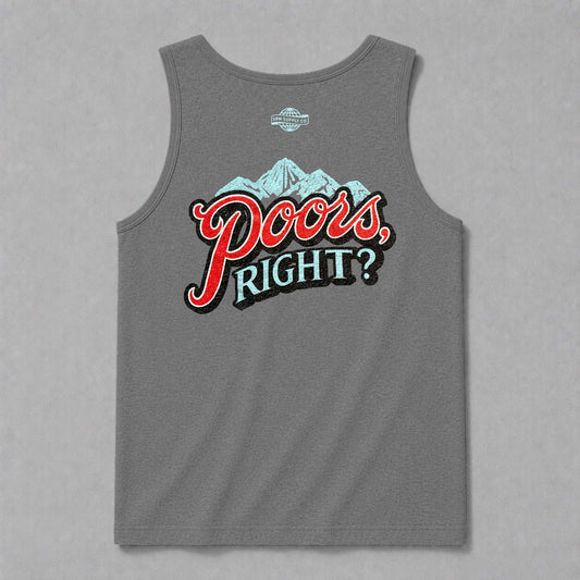 Poors, Right? Tank Top